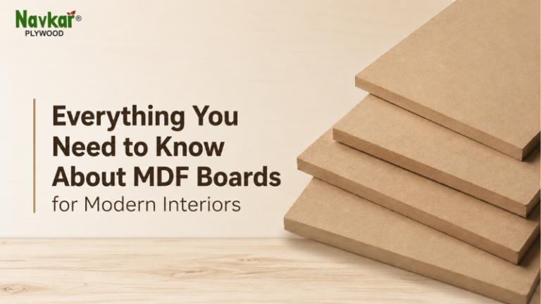 Everything You Need to Know About MDF Boards for Modern Interiors