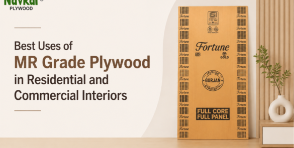 Best Uses of MR Grade Plywood in Residential and Commercial Interiors