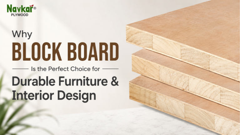Why Block Board Is the Perfect Choice for Durable Furniture & Interior Design