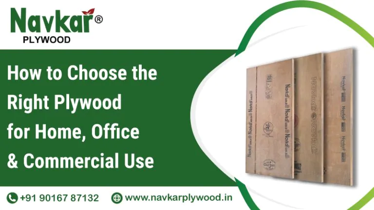 How to Choose the Right Plywood for Home, Office & Commercial Use