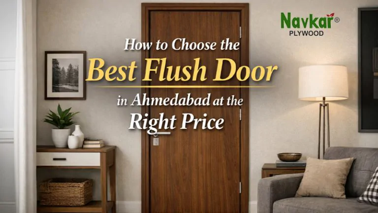How to Choose the Best Flush Door in Ahmedabad at the Right Price