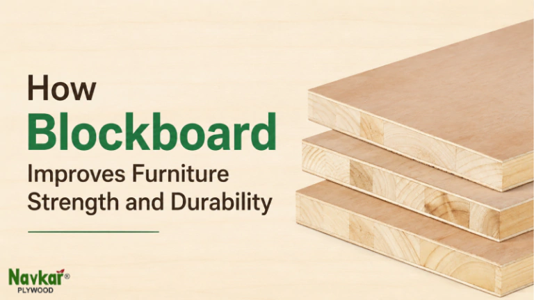 How Blockboard Improves Furniture Strength and Durability
